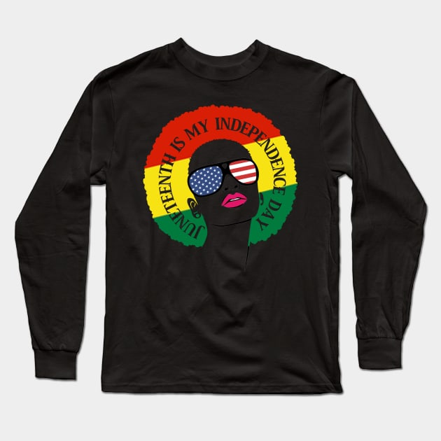 Juneteenth Is My Independence Day Juneteenth Queen Melanin African American Women Tee Long Sleeve T-Shirt by David Darry